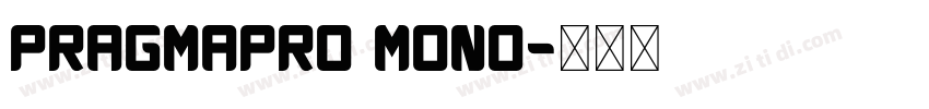 pragmapro mono字体转换